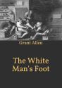 The White Man'S Foot - Preview