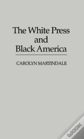 The White Press And Black America