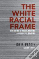 The White Racial Frame
