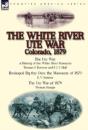 The White River Ute War Colorado, 1879: - Preview