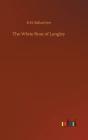 The White Rose Of Langley - Preview