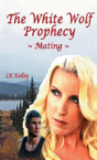 The White Wolf Prophecy - Mating - Book 1 - Preview