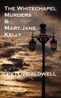 The Whitechapel Murders & Mary Jane Kelly - Preview