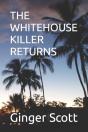The Whitehouse Killer Returns - Preview