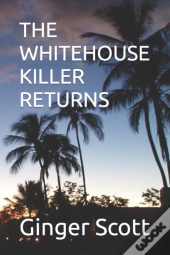 The Whitehouse Killer Returns