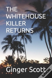 Capa do artigo The Whitehouse Killer Returns