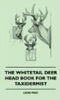 The Whitetail Deer Head Book For The Taxidermist - Preview