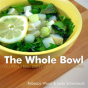 The Whole Bowl - Preview