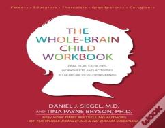 The Whole-Brain Child Workbook
