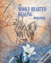 The Whole-Hearted Healingã¯Â¿Â½ Workbook
