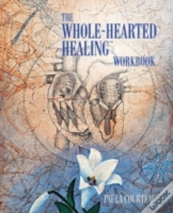 Capa do artigo The Whole-Hearted Healingã¯Â¿Â½ Workbook