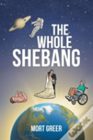 The Whole Shebang