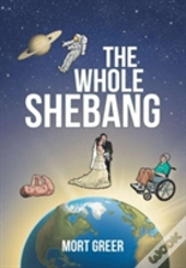 The Whole Shebang