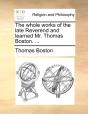 The Whole Works Of The Late Reverend And - Preview
