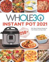 The Whole30 Instant Pot 2021