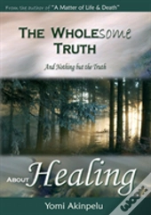 The Wholesome Truth About Healing