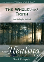 Capa do artigo The Wholesome Truth About Healing