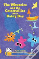 The Whuzzles And The Catertwiller On A Rainy Day