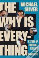 The Why Is Everything