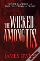 The Wicked Among Us