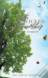 The Wicked Stepmother Or Maybe Not