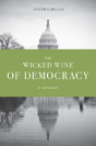 The Wicked Wine Of Democracy - Preview
