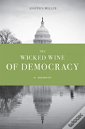 Capa do artigo The Wicked Wine Of Democracy
