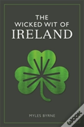 The Wicked Wit Of Ireland