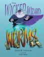 The Wicked Wizard And The Worms - Preview