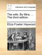 The Wife. By Mira, ... The Third Edition - Preview