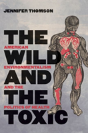 The Wild And The Toxic - Preview