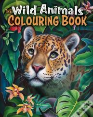 The Wild Animals Colouring Book