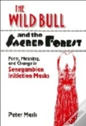 The Wild Bull And The Sacred Forest