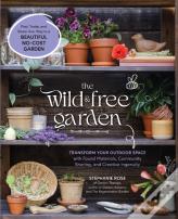 The Wild & Free Garden