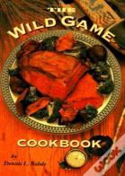 The Wild Game Cookbook