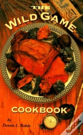 The Wild Game Cookbook