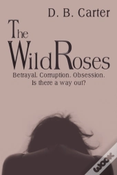 The Wild Roses