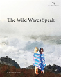 The Wild Waves Speak - Preview