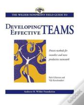 The Wilder Nonprofit Field Guide To Developing Effective Teams