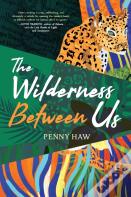 The Wilderness Between Us