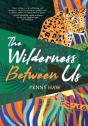 The Wilderness Between Us - Preview