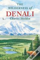 The Wilderness Of Denali