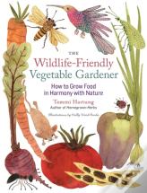 The Wildlife-Friendly Vegetable Gardener