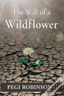 The Will Of A Wildflower