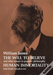 The Will To Believe And Human Immortality
