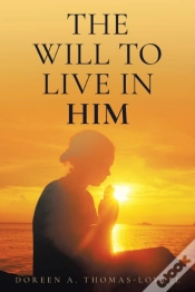 Capa do artigo The Will To Live In Him
