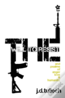The Will To Resist