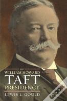 The William Howard Taft Presidency