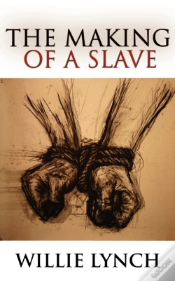 Capa do artigo The Willie Lynch Letter And The Making Of A Slave