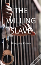 The Willing Slave